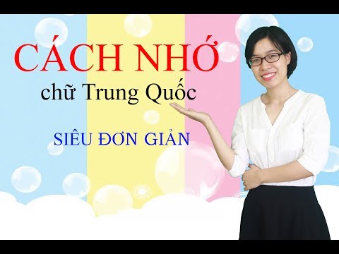 Các quy tắc viết chữ và cách nhớ chữ Tiếng Trung dễ dàng