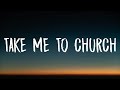 Hozier - Take Me To Church (Lyrics)