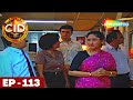 CID - सी आई डी | Full Episode 113 | Asambhav Mrityu [ Part -1 ] | Cid Prime Time