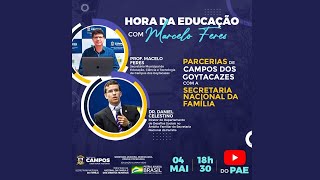 Dr. Daniel Celestino | Parcerias com a Sec. Nacional da Família | Hora da Educação com Marcelo Feres