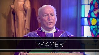 Prayer | Homily: Father Richard Fitzgerald