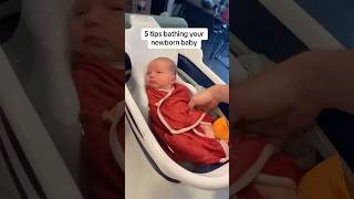5 Tips For Bathing Your Newborn