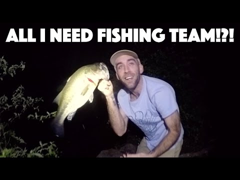 All I Need fishing team?!?