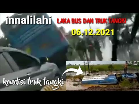 Innalilahi || insiden bus dan truk tangki || akibat jalan licin