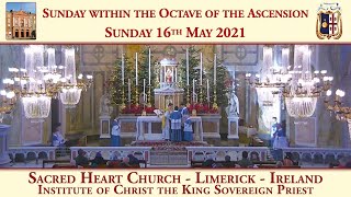 Sunday 16th May 2021: Sunday within the Octave of the Ascension