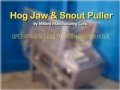 Hog Jaw and Snout Puller in Motion