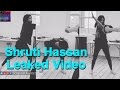 Shruti Hassan Leaked Video Going Viral - Screenplay Videos