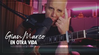 Gian Marco - En Otra Vida