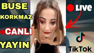 Buse Korkmaz Tiktok Canlı Yayın