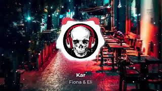 Kar - Fiona & Eli (Armmusicbeats Remix)