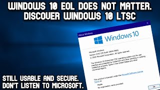 Windows 10 Is About To Go Eol - Heres What Microsoft Doesnt Want You To Know