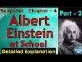 Albert Einstein at school | Class 11 - Snapshot | Chapter 4 - Part  2 | Detailed Explanation