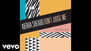 Watch Kierra Sheard Dont Judge Me feat Missy Elliott video