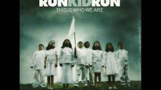 Watch Run Kid Run Sing To Me video