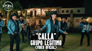 Grupo Legítimo - Calla ( Oficial)