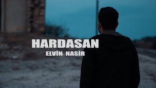 Elvin Nasir - Hardasan (Qəzəl:Nəsimi)