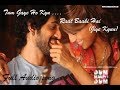 TUM GAYE HO KYU RAAT BAAKI HAI (JIYEIN KYUN) FULL SONG | DUM MARO DUM (2011)