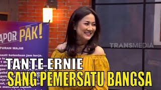 Tante Ernie Sang Pemersatu Bangsa Bikin Semangat Komandan | LAPOR PAK! (08/12/21