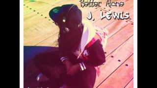 Watch J Lewis Better Alone video