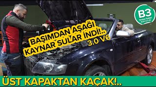 Tami̇rat Tadi̇lat Şoktayiz Audi 3.0 V6 Kötü Sürpri̇ze Doymuyor Audi A4 3.0 V6 B3