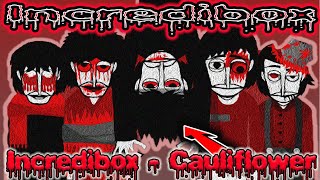 Very Scary And Creepy Mod / Incredibox - Cauliflower / Music Producer / Super Mix