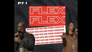 Flex - (Part 1) Building Your Faith and Fitness Foundation // Pastors Brad and Misti