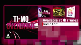 Ti-Mo - Overdrive (Radio Edit)