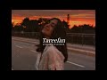 Tareefan | s l o w e d + r e v e r b e d |