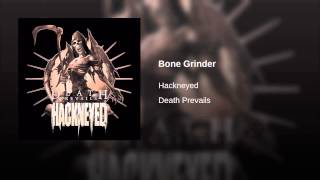 Watch Hackneyed Bone Grinder video