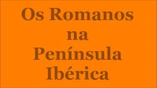 Os Romanos na Península Ibérica