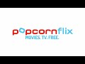 Popcornflix! Free Movies and TV.