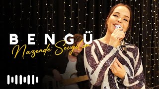 Bengü - Nazende Sevgilim (Akustik)