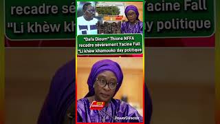 Dafa Dioum Thione Nffa Recadre Sévèrement Yacine Fall Li Khèw Khamouko Day Politique