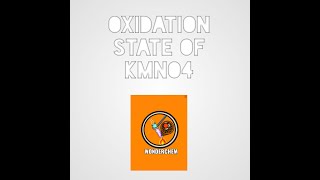 To Find Oxidation Number Of Mn In Kmno4