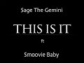 Sage The Gemini ft. Smoovie Baby - This Is It [Thizzler.com]