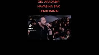 Gel Arada Bi̇r Havasi̇na Bax Lenkerani̇n