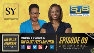 The Daily Attorney Podcast Episode 9 with Atty. Shavon J. Smith