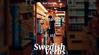 Att Stå To Stand Swedish Verb Forms