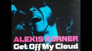 Watch Alexis Korner Get Off My Cloud video