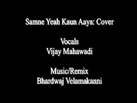 Samne Yeh Kaun Aaya: Cover