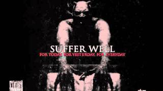 Watch Suffer Well For Today For Yesterday For Everyday video