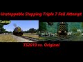 Unstoppable Stopping Triple 7 Fail Attempt | Original vs. TS2019