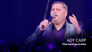 Ady Carp - Vino Mama Pe La Mine [Concert Aniversar 60 Ani✨Dulce Și Amar✨]