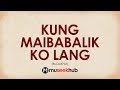 BuDaKhel Cover - Kung Maibabalik Ko Lang (Full HD Lyrics Copy) 🎵