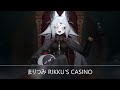 RIKKU'S CASINO【﻿ＩＮＴＲＯ　ＢＧＭ】まりつみ