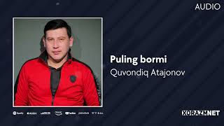 Quvondiq Atajonov - Puling Bormi (Audio)