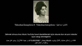Tükəzban İsmayılova 4 Tukezban Ismayilova تکذبان اسماعیلوا