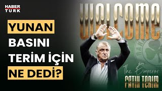 Fatih Terim'in transferi Yunanistan'da nasıl yankılandı? Taki Berberakis aktardı