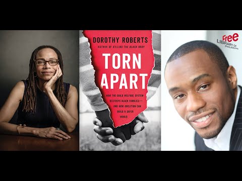 Dorothy Roberts | Torn Apart: How the Child Welfare System