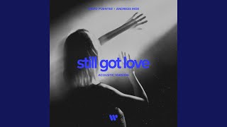 Still Got Love (Acoustic Version)